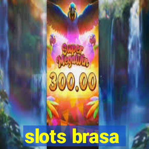 slots brasa